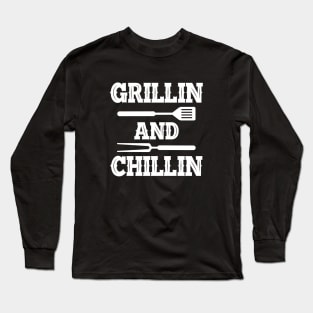 BBQ - Grillin and Chillin Long Sleeve T-Shirt